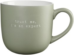 Asa mok, trust me, i'm an expert d. 11 cm, h. 10,5 cm, 0,6 l.