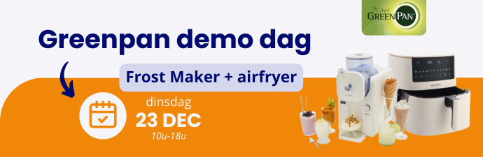 [AFGELOPEN] Greenpan demo dag - Frost Maker & Airfryer